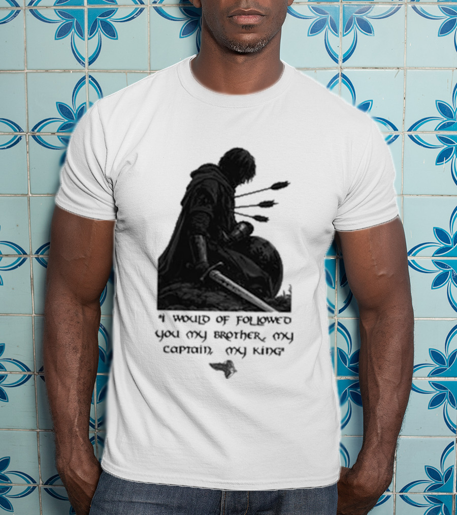 Boromir Lord Of The Rings Fellowship My Brother My Captain My King T-Shirt