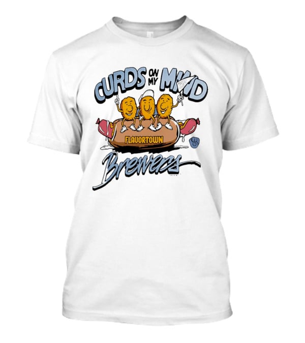 Curds on My Mind Flavortown Brewers T-Shirt Curds on My Mind Flavortown Brewers T-Shirt