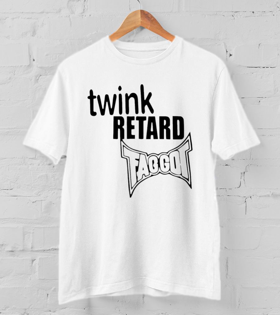 Twink Retard Faggot And I Have A Gun T-Shirt