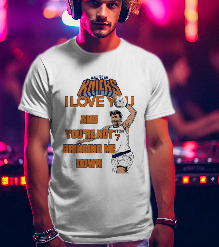 Vampire Weekend New York Knicks I Love You And You're Not Bringing Me Down Basketball Player T-Shirt
