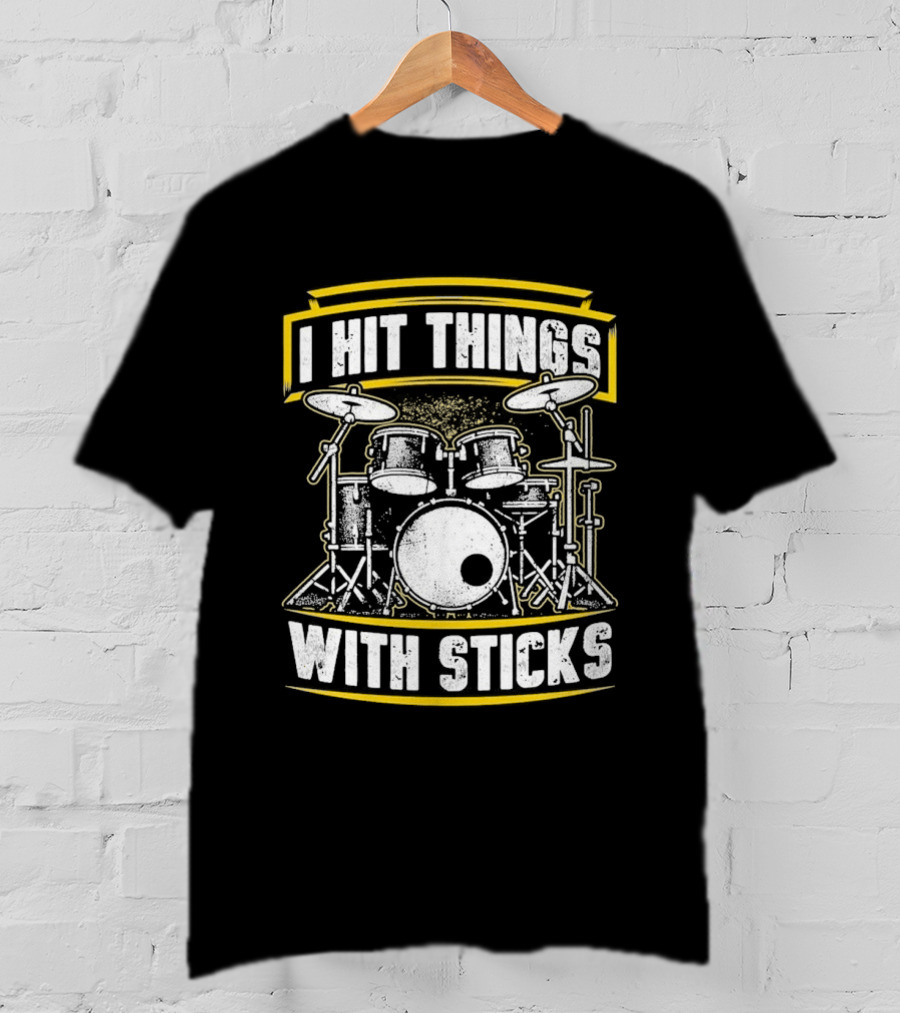 I Hit Things With Sticks Drum Set Retro Music Play T-Shirt