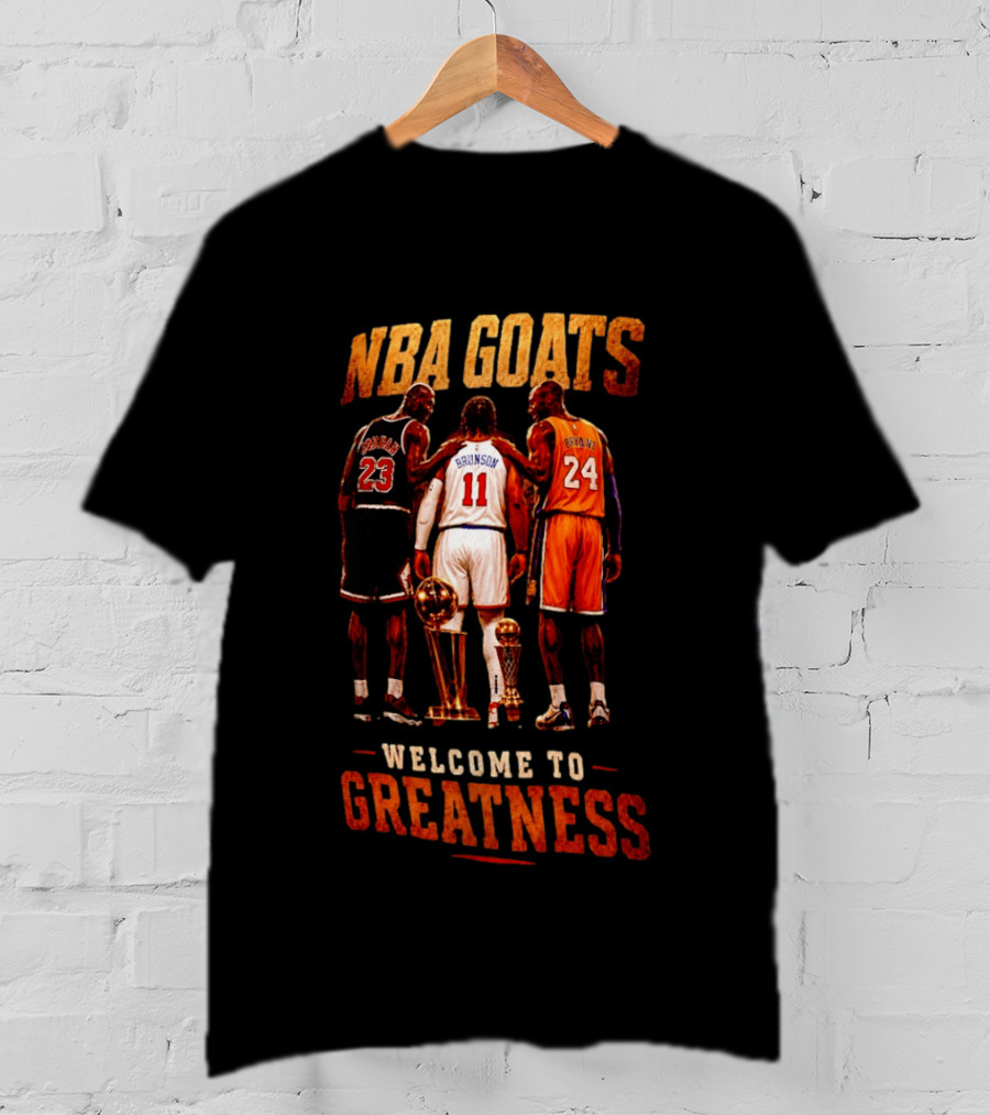 NBA GOATS Welcome To Greatness Jalen Brunson Michael Jordan Kobe Bryant T-Shirt