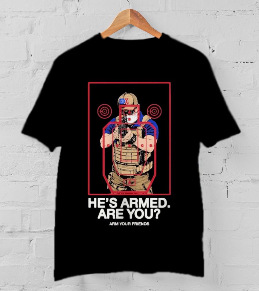 Arm Your Friends He's Armed Are You Tactical Target Khaki Klan T-Shirt