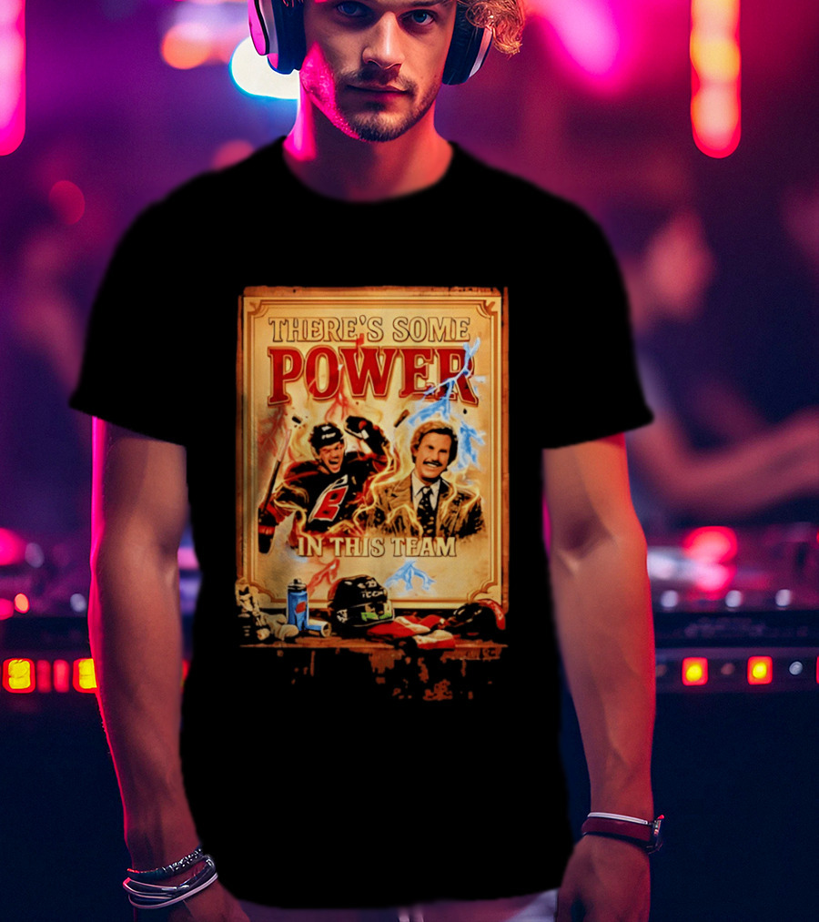 There's Some Power In This Team Carolina Hurricanes Logan Stankoven T-Shirt