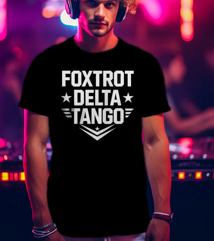Foxtrot Delta Tango Stars And Stripes Military Phonetic Alphabet T-Shirt