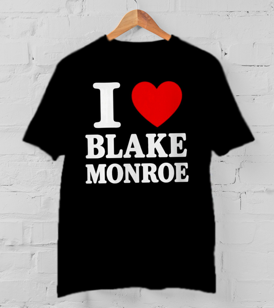 I Love Blake Monroe Heart T-Shirt