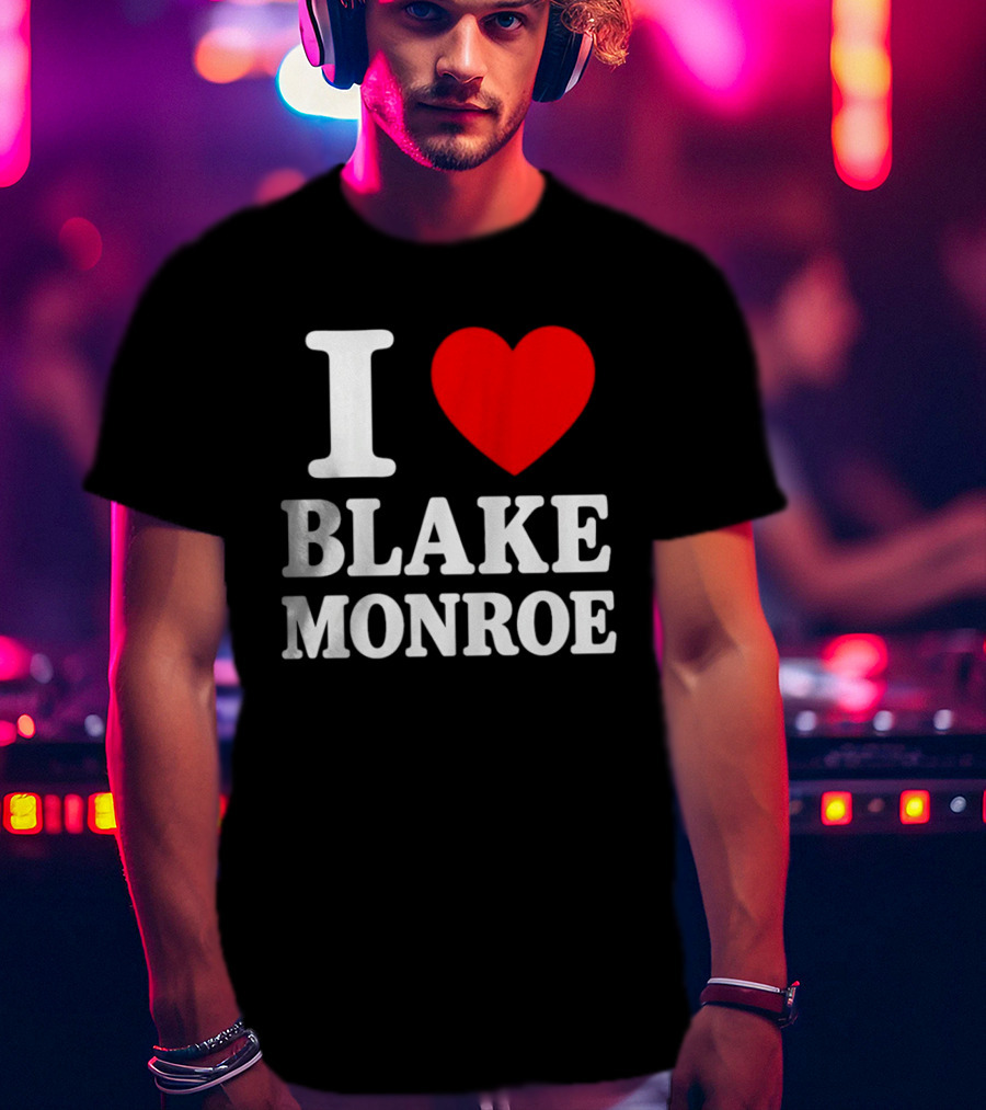 I Love Blake Monroe Heart T-Shirt