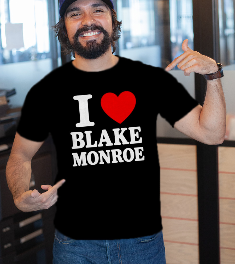 I Love Blake Monroe Heart T-Shirt