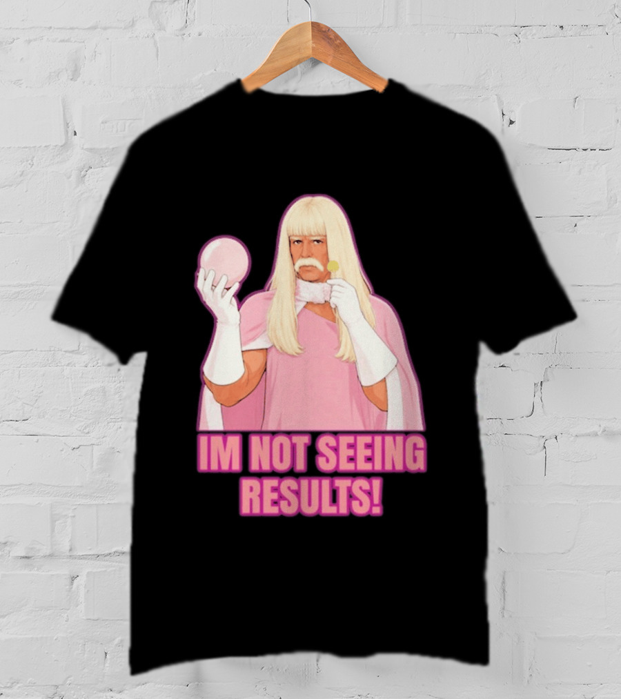I'm Not Seeing Results Gentlemen Broncos Comedy Movie T-Shirt