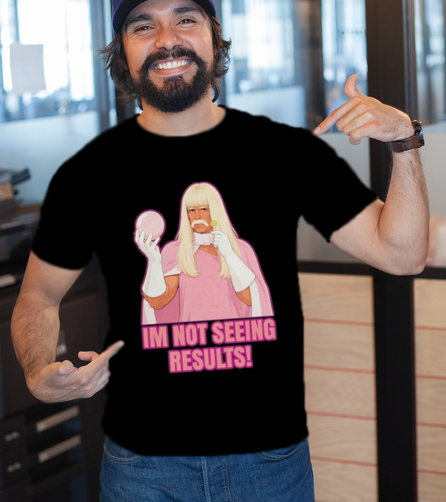 I'm Not Seeing Results Gentlemen Broncos Comedy Movie T-Shirt