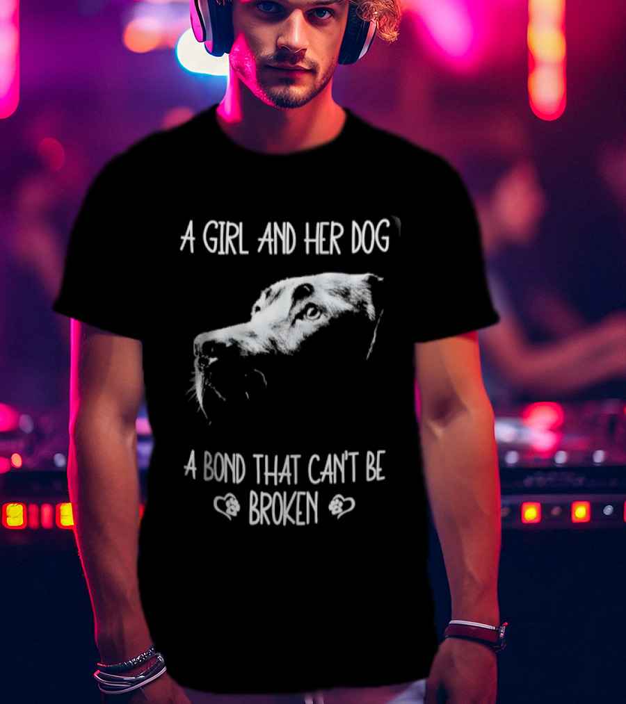 A Girl And Her Dog A Bond That Can't Be Broken Labrador T-Shirt