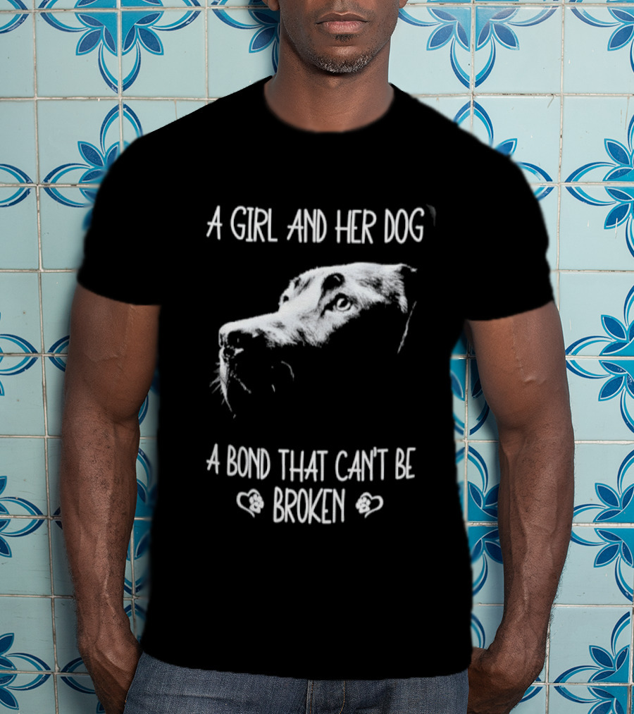 A Girl And Her Dog A Bond That Can't Be Broken Labrador T-Shirt