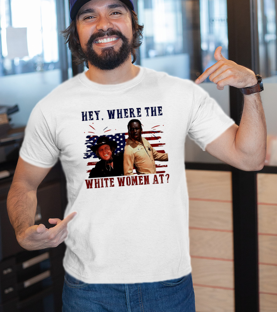 Blazing Saddles Gene Wilder Cleavon Little 4th Of July American Flag Hey Where The White Women At T-Shirt