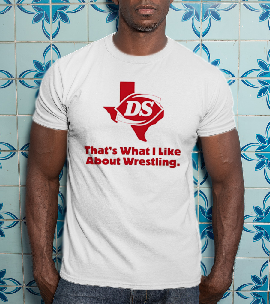 Danny Saint DS Texas That's What I Like About Wrestling T-Shirt
