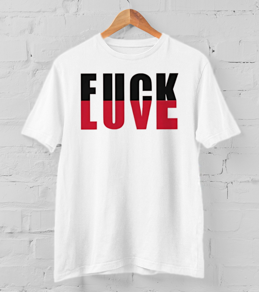 F*** And Love Bold Text Red And Black T-Shirt
