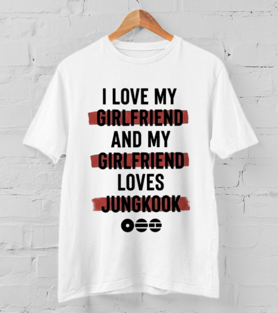 I Love My Girlfriend And My Girlfriend Loves Jungkook Circles T-Shirt
