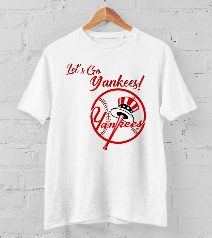 Let's Go Yankees Baseball Team Supporter's Edition T-Shirt