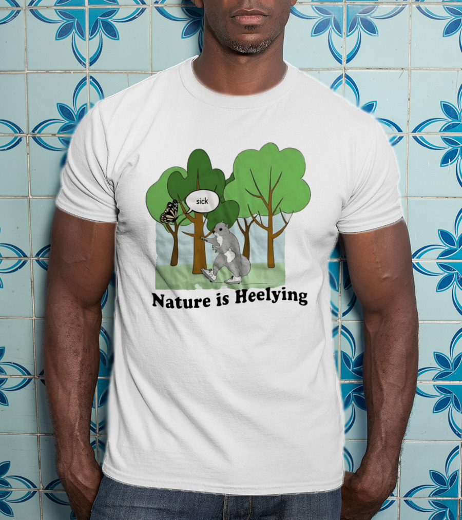 Nature Is Heelying Squirrel Sick Butterfly Trees T-Shirt