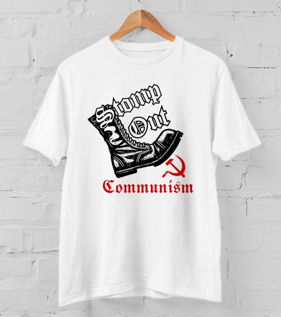 Stomp Out Communism Boot With Hammer And Sickle T-Shirt
