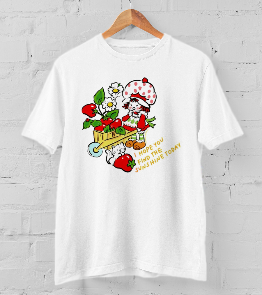 Strawberry Shortcake I Hope You Find The Sunshine Today Vintage Cartoon Character With Strawberries And Flowers T-Shirt