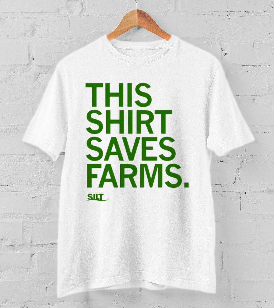 This Saves Farms Silt Sustainable Iowa Land Trust T-Shirt
