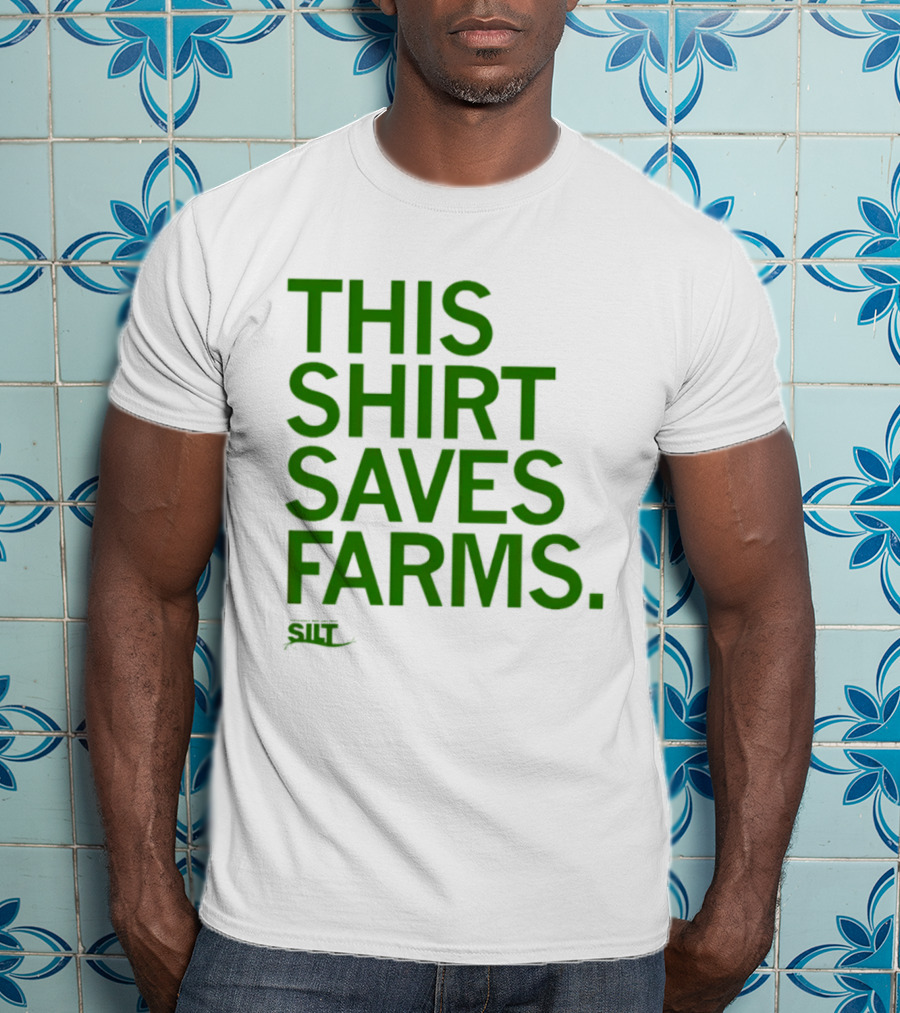 This Saves Farms Silt Sustainable Iowa Land Trust T-Shirt