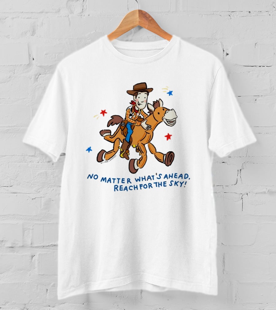 Woody Bullseye No Matter What's Ahead Reach For The Sky T-Shirt