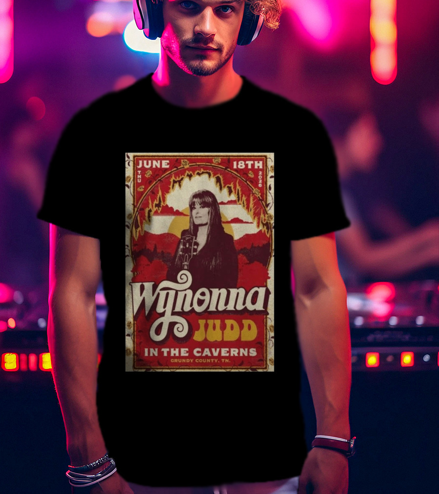 Wynonna Judd June 18 2026 The Caverns Grundy County TN T-Shirt