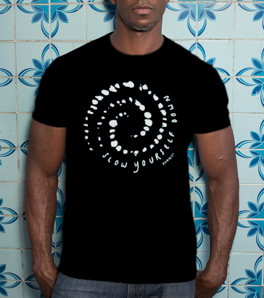 Slow Yourself Down Whale Bubble Text Spiral Circles T-Shirt