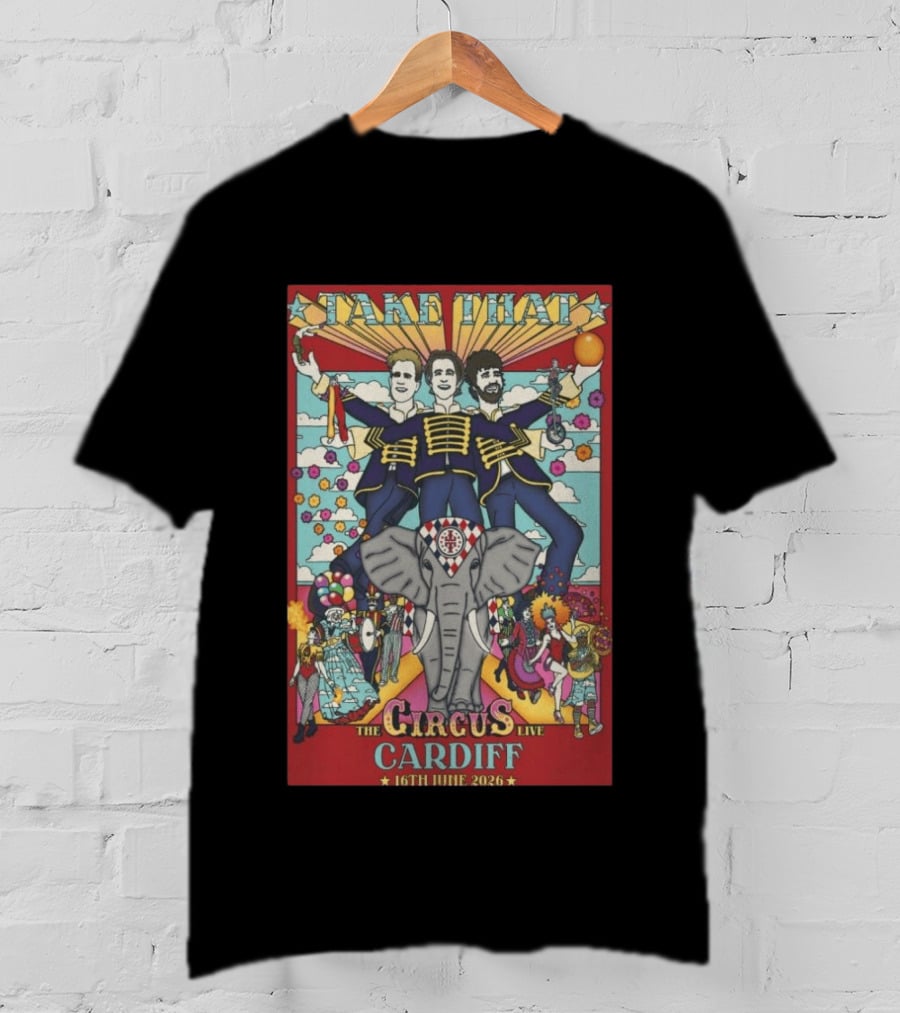 Take That The Circus Live Principality Stadium Cardiff UK June 16 2026 T-Shirt