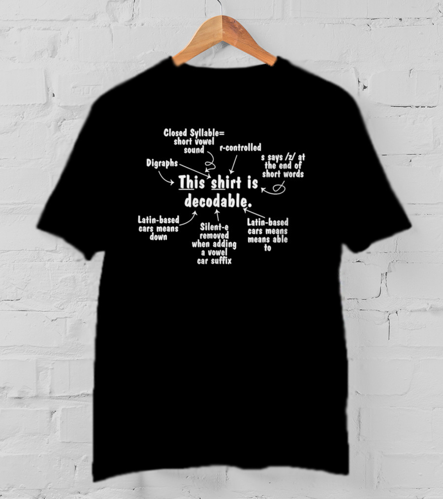 This Is Decodable Structured Literacy Reading Teacher Silent E Digraphs R Controlled Suffix T-Shirt
