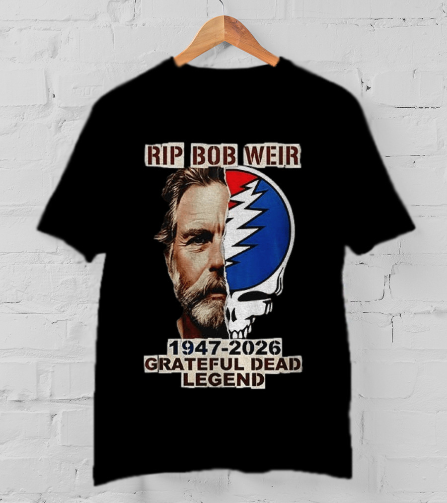 RIP Bob Weir 1947 2026 Grateful Dead Legend Musician Memorial T-Shirt