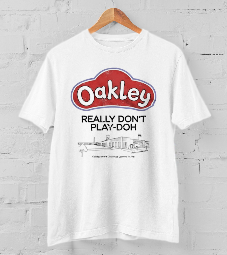 Oakley Really Don't Play Doh Playhouse Building T-Shirt