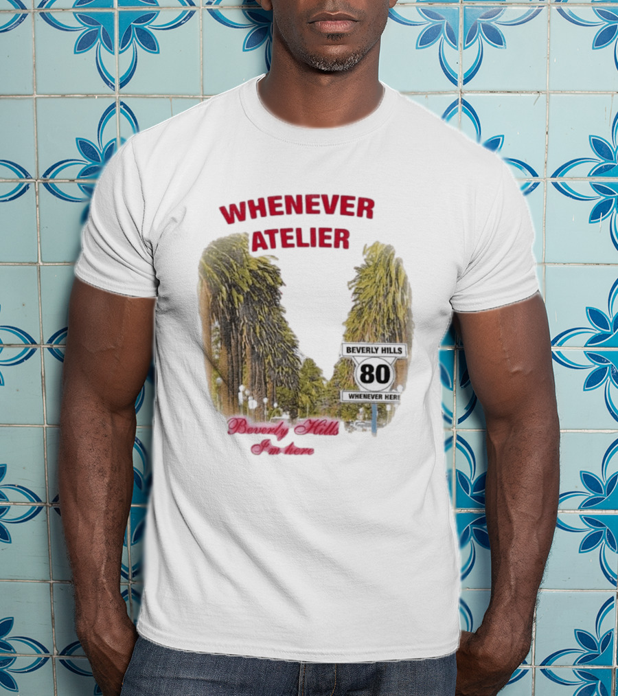 Whenever Atelier Beverly Hills I’m Here T-Shirt