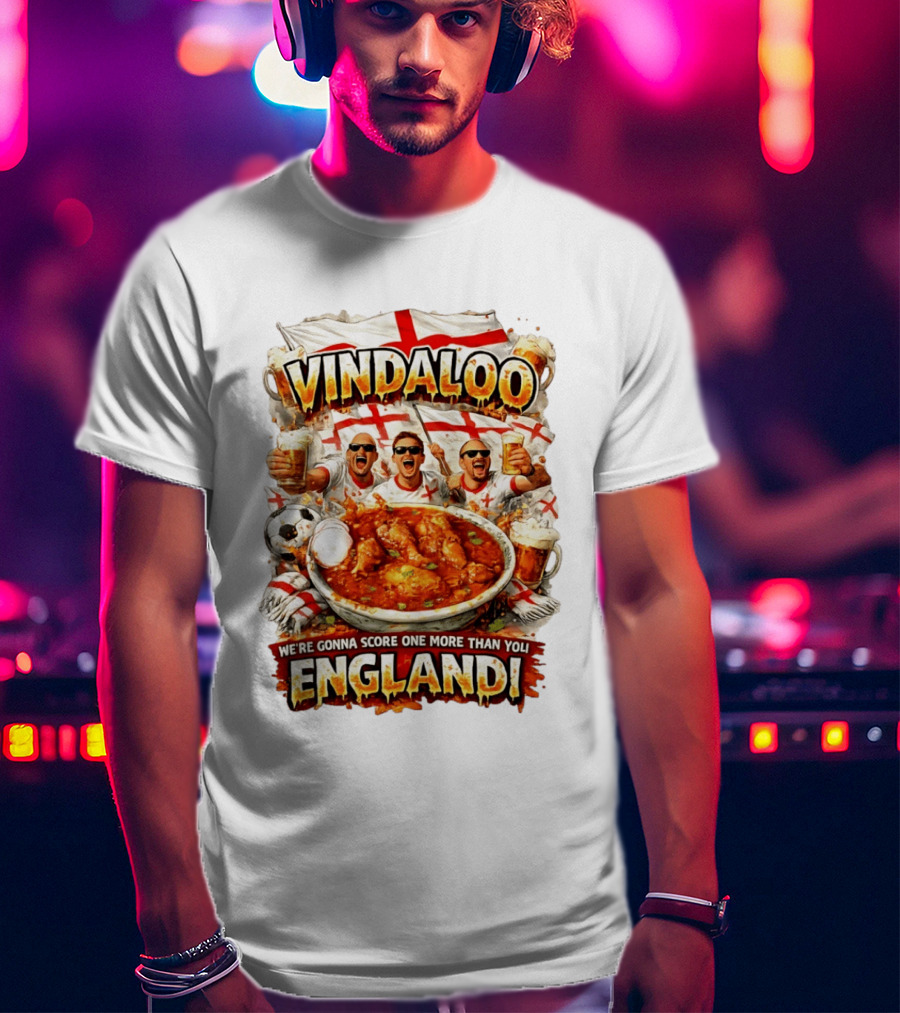 Vindaloo England Football We're Gonna Score One More Than You T-Shirt