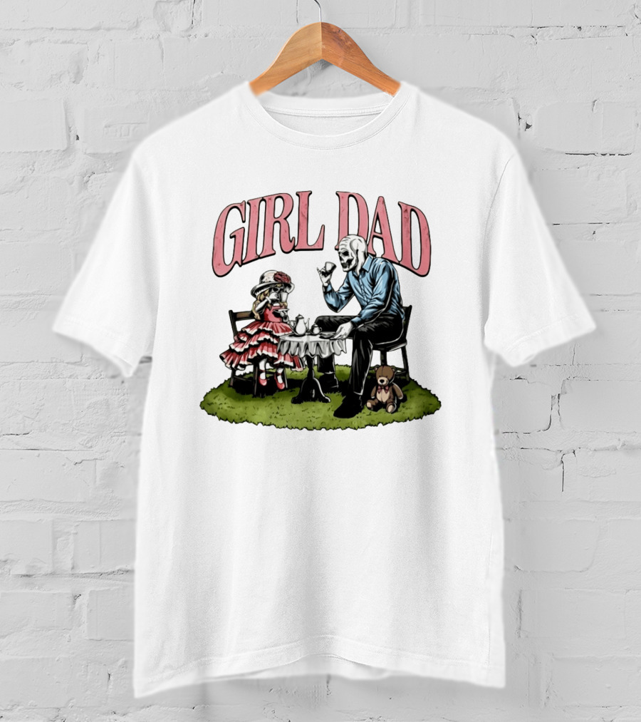 Girl Dad Skeleton Tea Party With Daughter T-Shirt