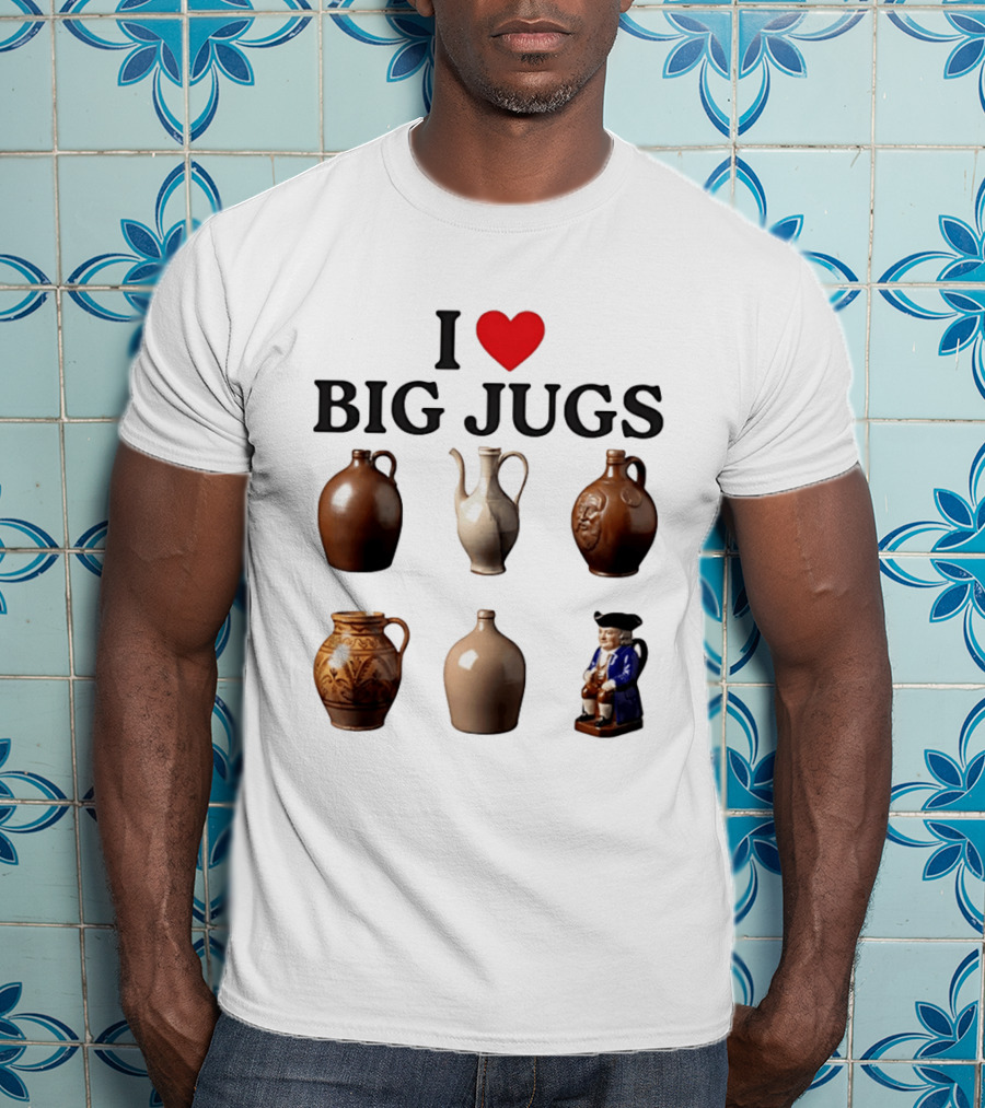 I Love Big Jugs Pottery Enthusiast Humor Collectible Jars And Figurine T-Shirt