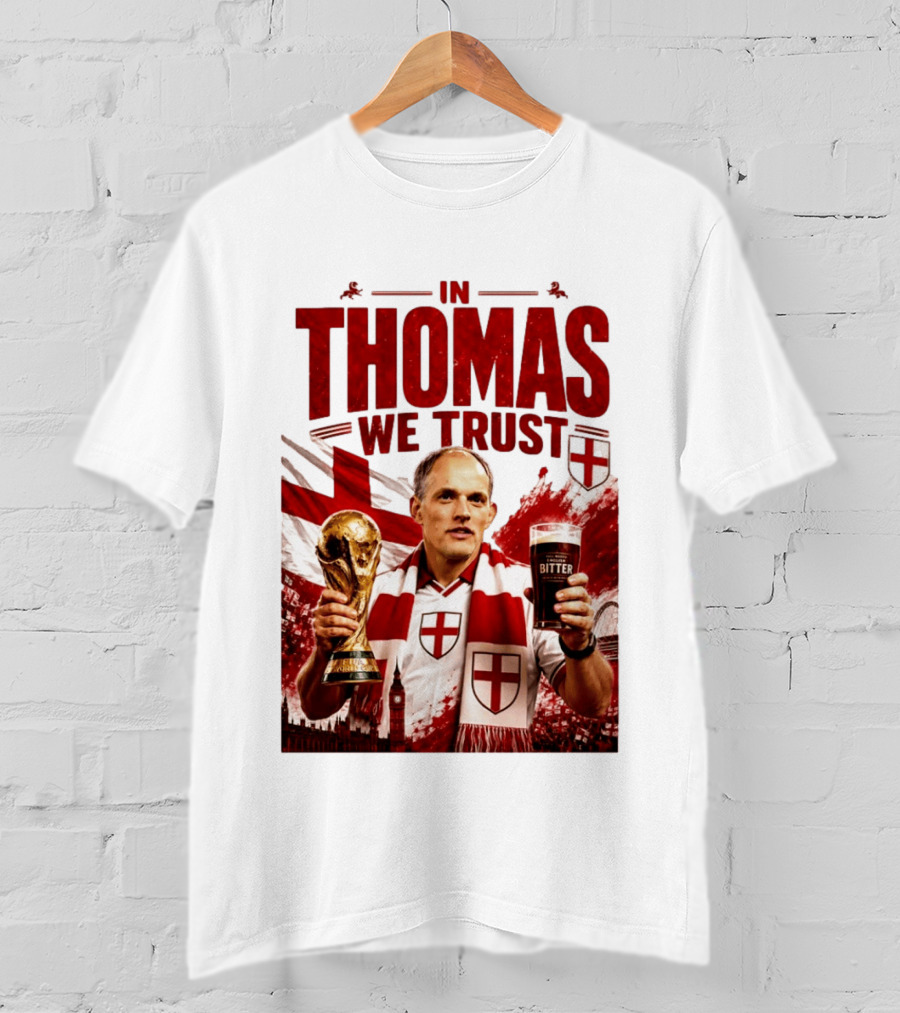 England Football Trust In Thomas Tuchel Champions Victory T-Shirt