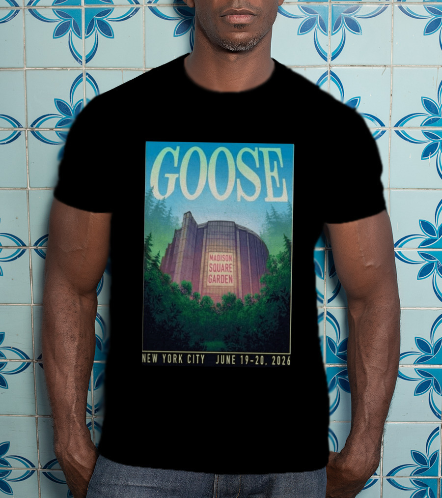 Goose Madison Square Garden New York City June 19 20 2026 T-Shirt
