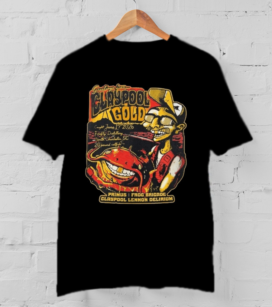 Greetings From Claypool Gold North Charleston SC June 17 2026 Primus Frog Brigade Claypool Lennon Delirium T-Shirt