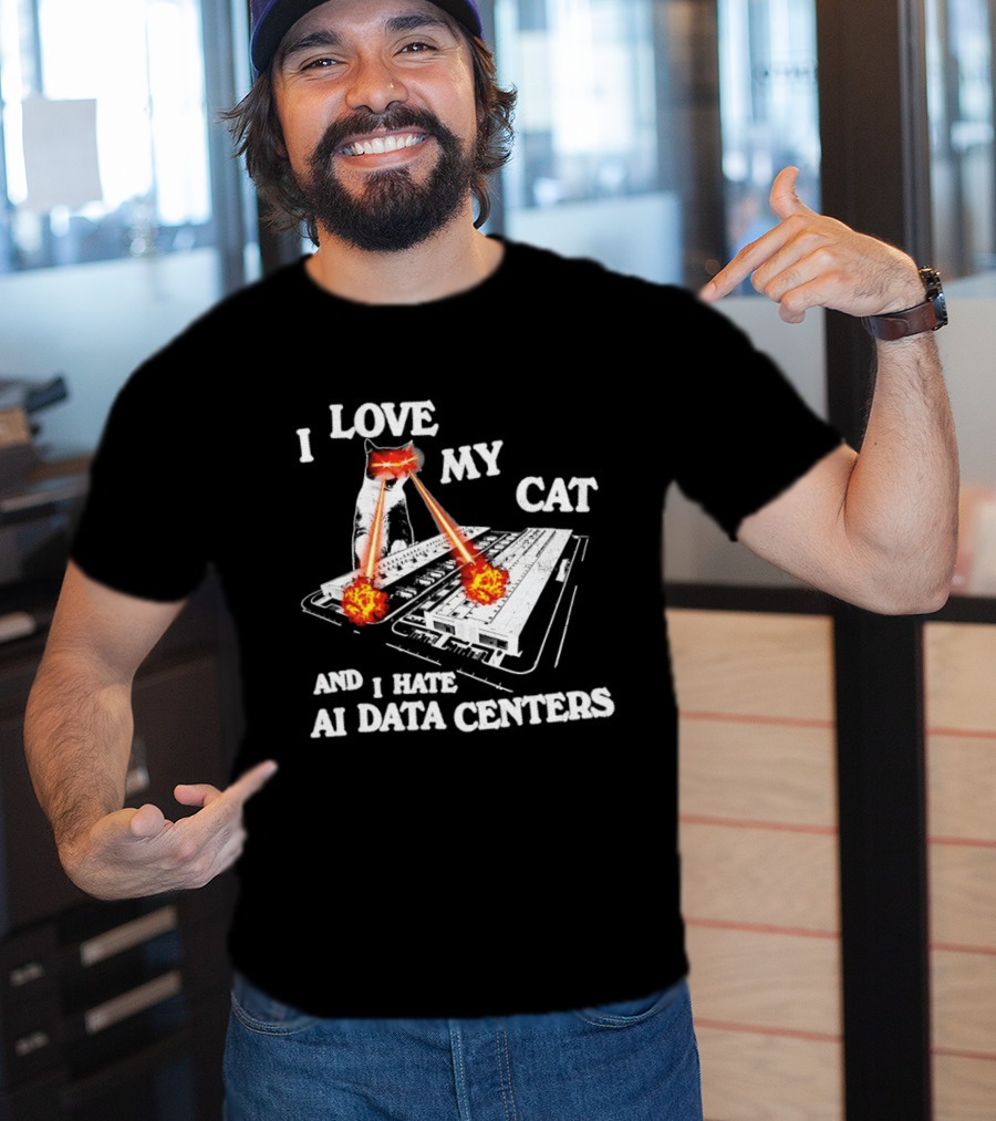 I Love My Cat Laser Eyes Destruction Of AI Data Centers T-Shirt