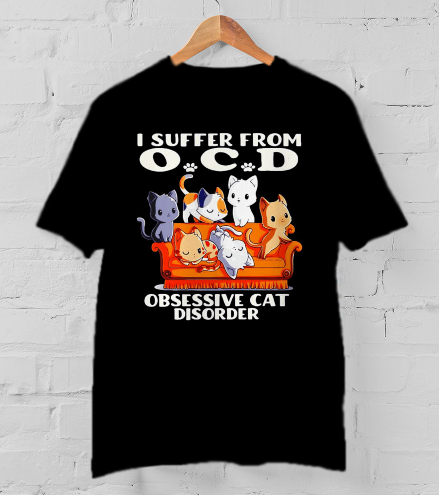 I Suffer From OCD Obsessive Cat Disorder Couch Full Of Cute Cats T-Shirt