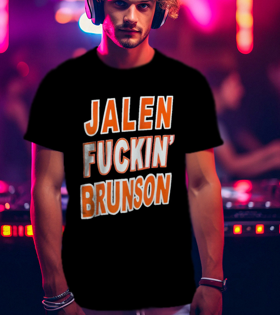 Jalen Fuckin' Brunson Knicks Basketball Fan T-Shirt