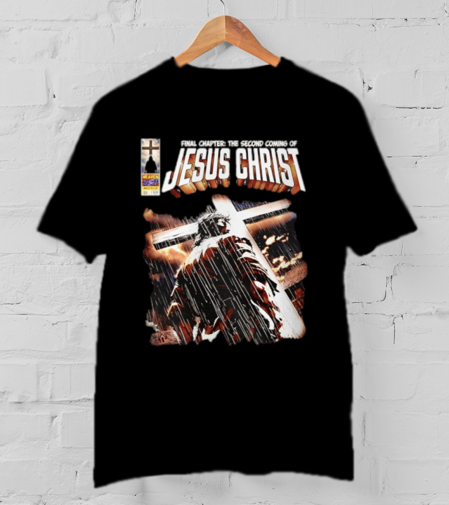 Final Chapter The Second Coming Of Jesus Christ Heaven Made In USA T-Shirt