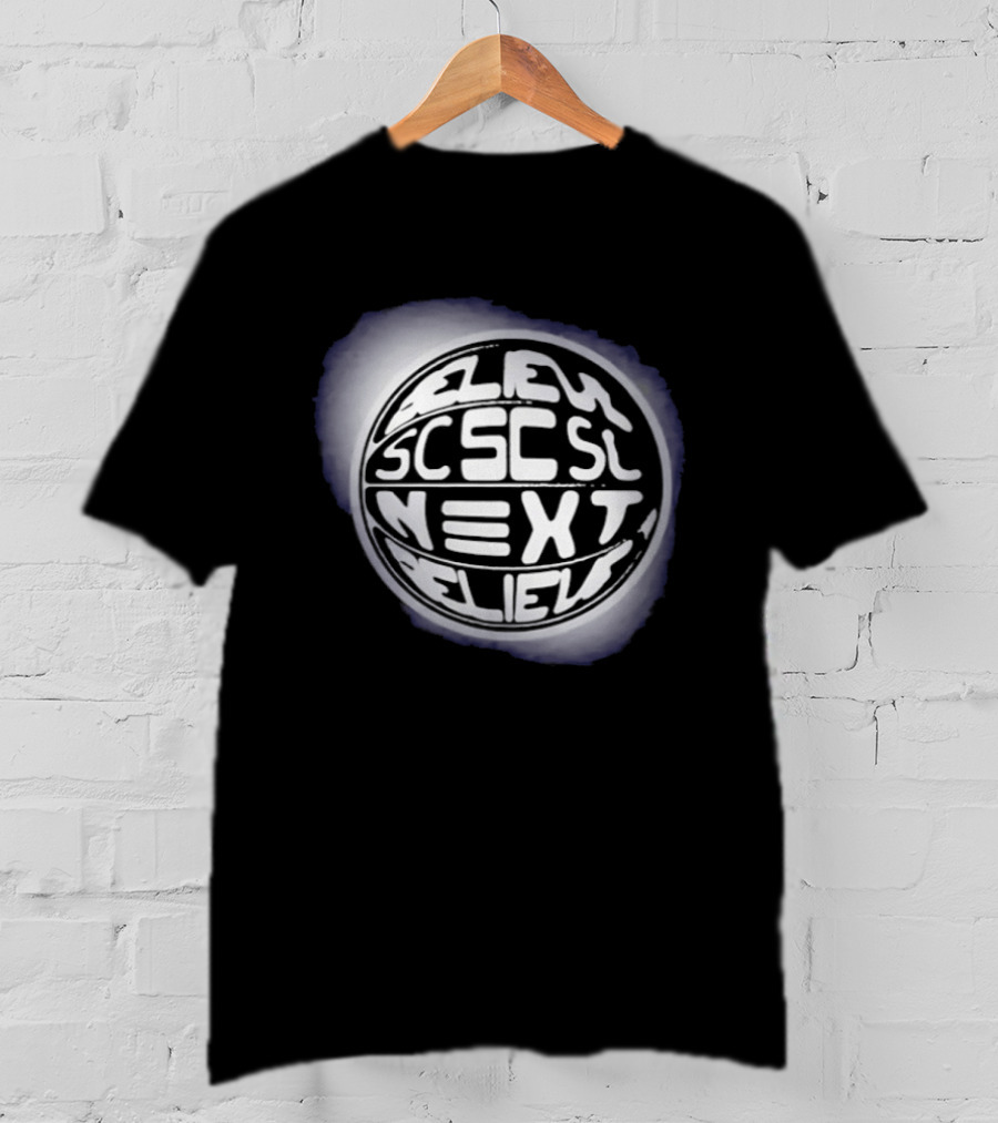 Believe Next Believe Motivational Positive Mindset SCSC T-Shirt