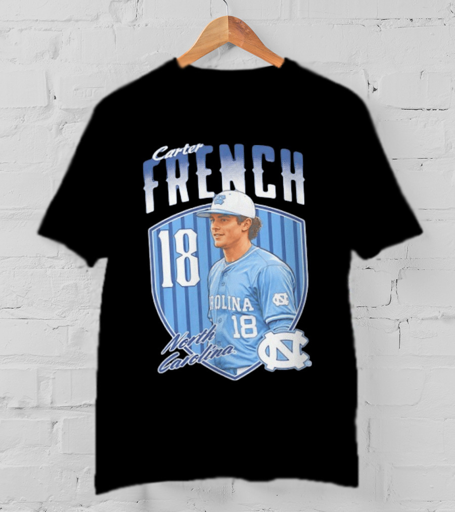 Carter French 18 North Carolina Baseball Player Tar Heels Fan Gear T-Shirt