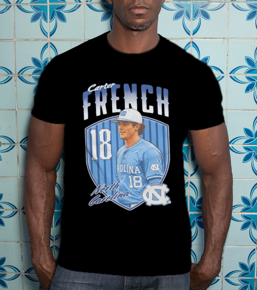 Carter French 18 North Carolina Baseball Player Tar Heels Fan Gear T-Shirt