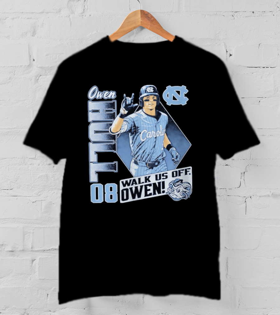 Owen Hull 08 North Carolina Baseball Walk Us Off Carolina UNC T-Shirt