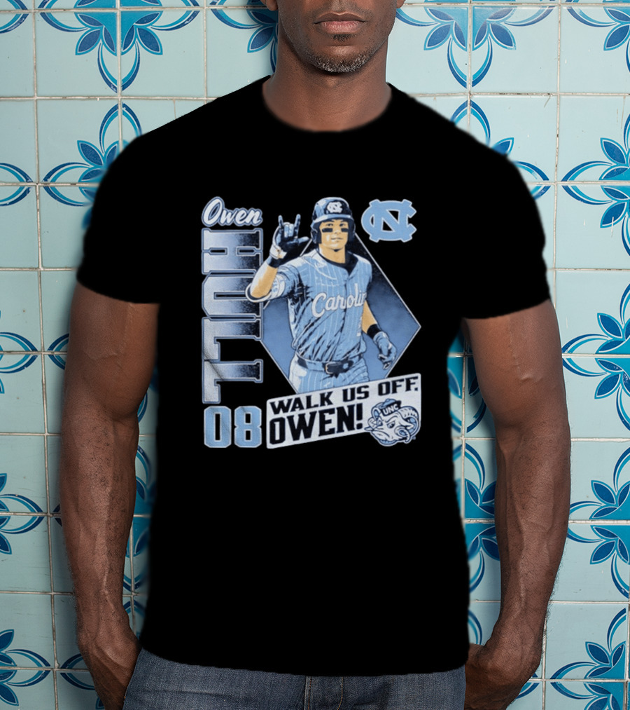 Owen Hull 08 North Carolina Baseball Walk Us Off Carolina UNC T-Shirt