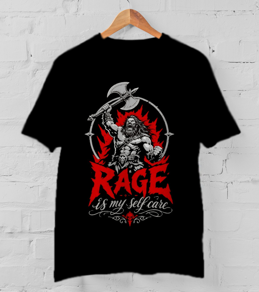 Rage Is My Self Care Barbarian Warrior Fantasy Axe Red Flames T-Shirt